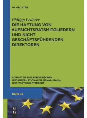 按需印刷DEG Die Haftung von Aufsichtsratsmitgliedern und nicht gesch?ftsführenden Direktoren[9783110261028]