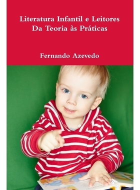 按需印刷POR Literatura Infantil e Leitores. Da Teoria às Práticas[9781326109721]