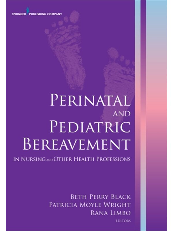 按需印刷不退不换Perinatal and Pediatric Bereavement in Nursing and Other Health Professions