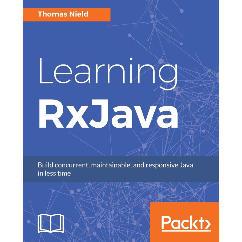 按需印刷不退不换Learning RxJava[9781787120426]