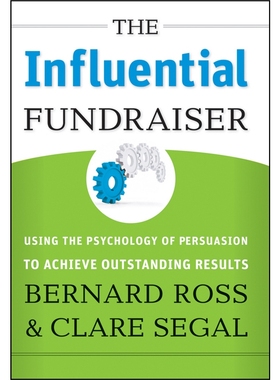预订The Influential Fundraiser:Using the Psychology of Persuasion to Achieve Outstanding Results