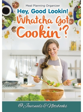按需印刷Hey, Good Lookin! Whatcha Got Cookin'? Meal Planning Organizer[9781683265412]