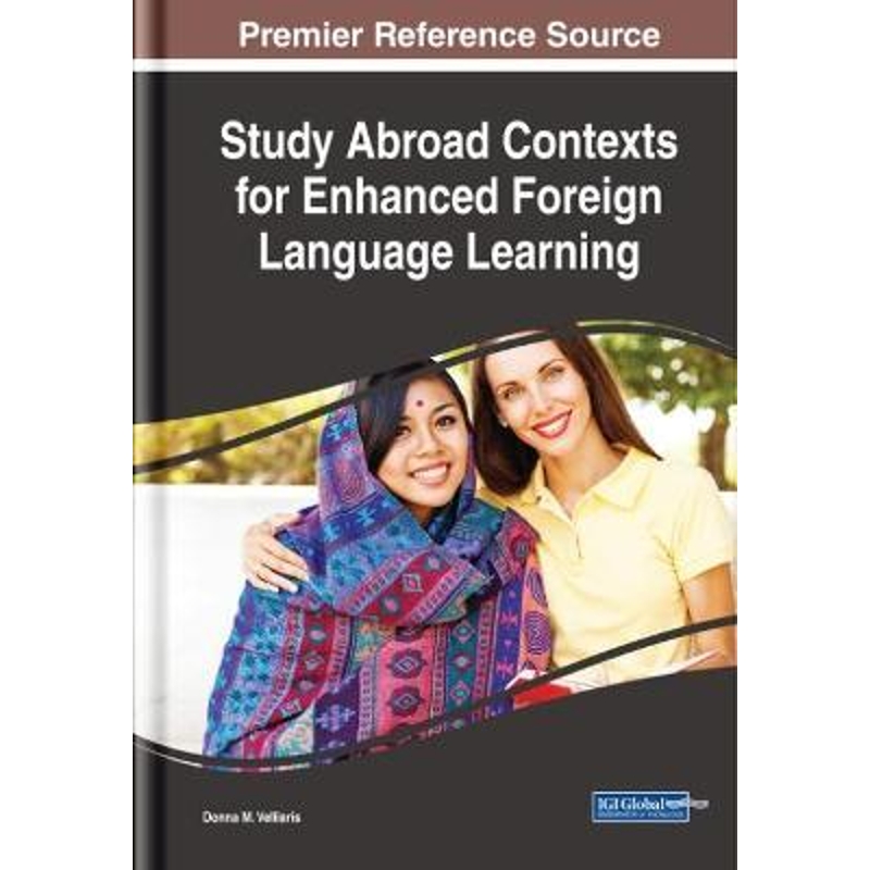 按需印刷Study Abroad Contexts for Enhanced Foreign Language Learning[9781522538141]