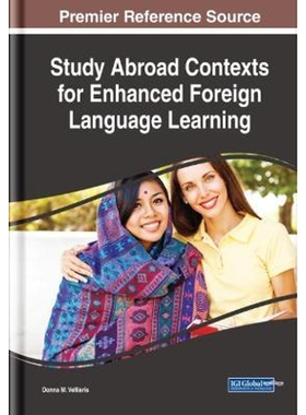 按需印刷不退不换Study Abroad Contexts for Enhanced Foreign Language Learning[9781522538141]
