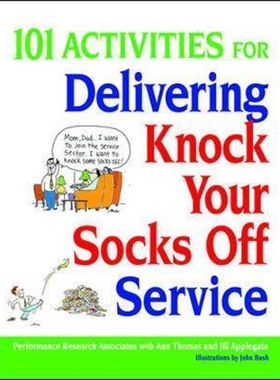 按需印刷不退不换101 Activities for Delivering Knock Your Socks Off Service[9780814414446]