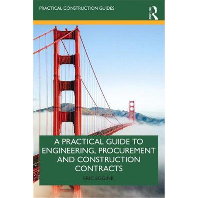 按需印刷不退不换A Practical Guide to Engineering, Procurement and Construction Contracts[9780367344962]