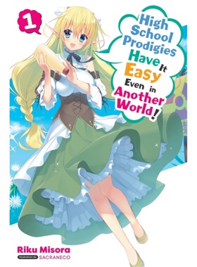 预订High School Prodigies Have It Easy Even in Another World!, Vol. 1 (light novel)[9781975309725]