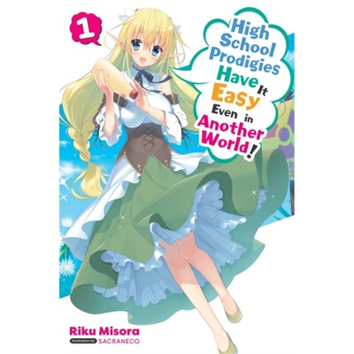 预订High School Prodigies Have It Easy Even in Another World!, Vol. 1 (light novel)[9781975309725]