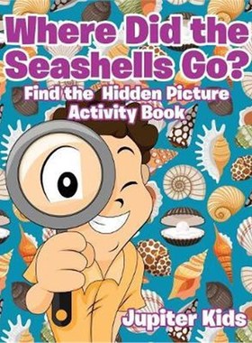 按需印刷Where Did the Seashells Go? Find the Hidden Picture Activity Book[9781541933132]