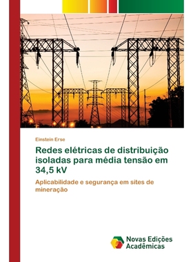 按需印刷POR Redes elétricas de distribui??o isoladas para média tens?o em 34,5 kV[9786200789617]