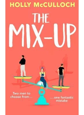 预订The Mix-Up:A must-read romcom for 2022 - an uplifting romance that will make you laugh out loud