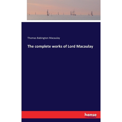 按需印刷不退不换The complete works of Lord Macaulay[9783741175954]