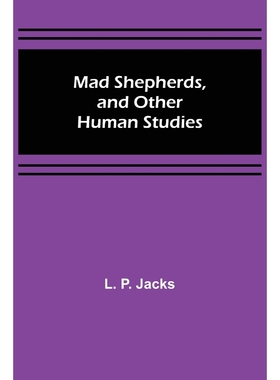 按需印刷Mad Shepherds, and Other Human Studies[9789356577268]