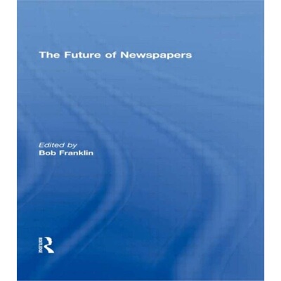 预订Future of Newspapers[9780415473798]