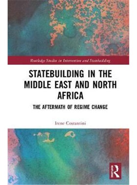 按需印刷不退不换Statebuilding in the Middle East and North Africa:The Aftermath of Regime Change[9780815359128]