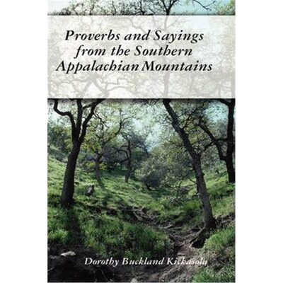 按需印刷不退不换Proverbs and Sayings from the Southern Appalachian Mountains[9781435719897]