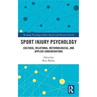 按需印刷不退不换Sport Injury Psychology:Cultural, Relational, Methodological, and Applied Considerations[9780367223823]