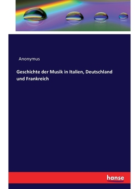 按需印刷Geschichte der Musik in Italien, Deutschland und Frankreich[9783742850980]