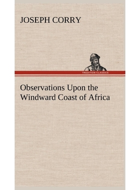 按需印刷Observations Upon the Windward Coast of Africa[9783849159979]