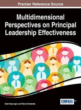 按需印刷不退不换Multidimensional Perspectives on Principal Leadership Effectiveness[9781466665910]
