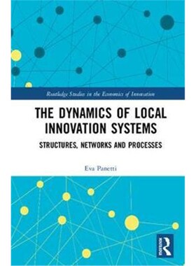 按需印刷不退不换The Dynamics of Local Innovation Systems:Structures, Networks and Processes[9780367194437]