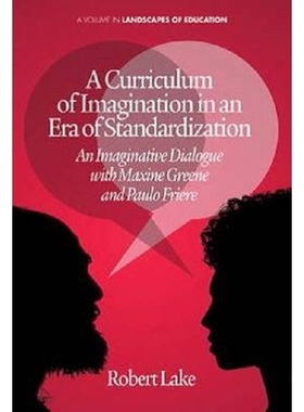 按需印刷A Curriculum of Imagination in an Era of Standardization[9781623962661]