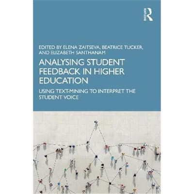 按需印刷Analysing Student Feedback in Higher Education:Using Text-Mining to Interpret the Student Voice[9780367687229]