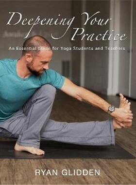 按需印刷Deepening Your Practice:An Essential Guide for Yoga Students and Teachers[9780359299409]