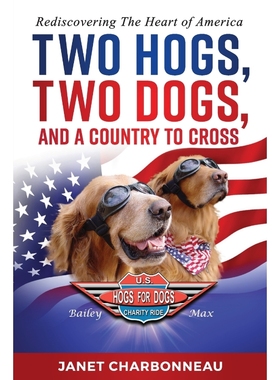 按需印刷Two Hogs, Two Dogs, and a Country to Cross[9780998037028]