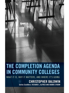 按需印刷不退不换The Completion Agenda in Community Colleges[9781475809480]
