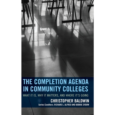 按需印刷不退不换The Completion Agenda in Community Colleges[9781475809480]