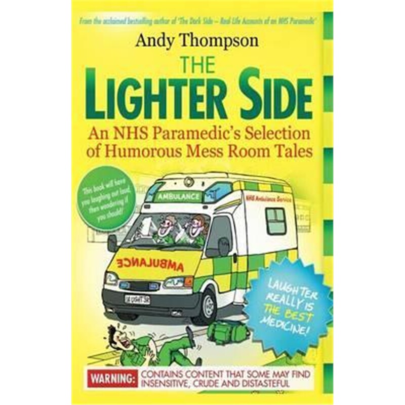 预订不退不换The Lighter Side. An NHS Paramedic's Selection of Humorous Mess Room Tales