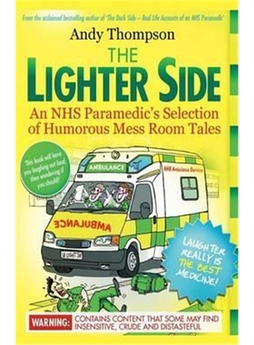 预订The Lighter Side. An NHS Paramedic's Selection of Humorous Mess Room Tales