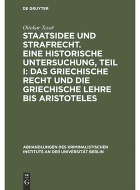 预订DEG Staatsidee und Strafrecht. Eine historische Untersuchung, Teil I: Das griechische Recht und die