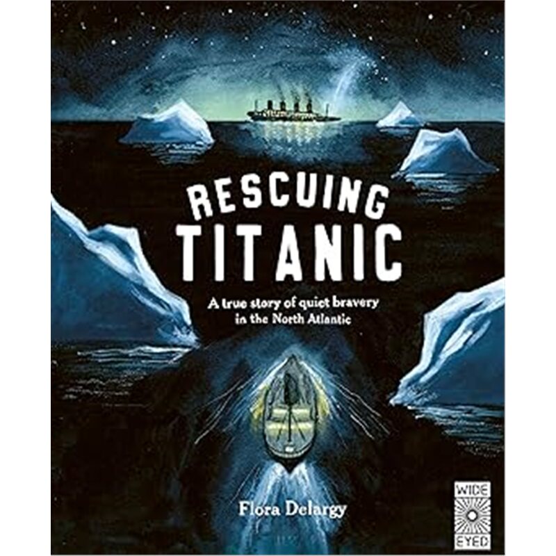 现货 拯救泰坦尼克号：北大西洋的静默勇气  平装 Rescuing Titanic : A true story of quiet bravery  上海外文 英文原版