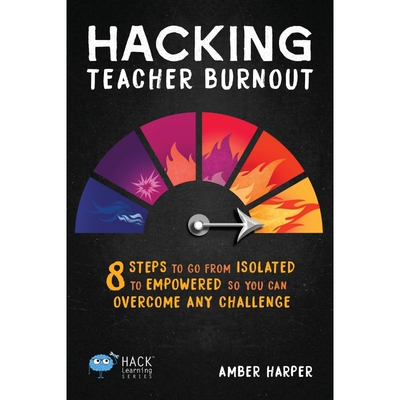 按需印刷不退不换Hacking Teacher Burnout[9781948212229]