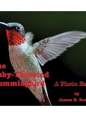 按需印刷The Ruby-throated Hummingbird:A photo essay[9780578425030]