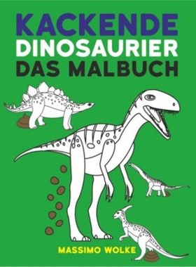 预订【德语】Kackende Dinosaurier - Das Malbuch: