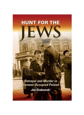 预订Hunt for the Jews:Betrayal and Murder in German-Occupied Poland