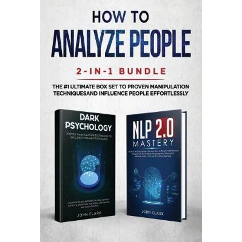 预订How to Analyze People 2-in-1 Bundle:NLP 2.0 Mastery + Dark Psychology - The #1 Ultimate Box Set to Proven Manipulati