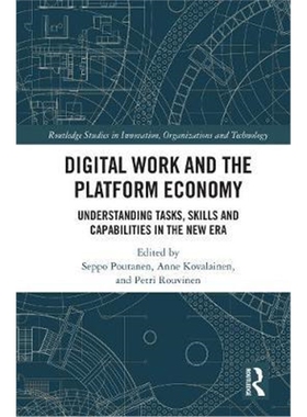 按需印刷不退不换图书Digital Work and the Platform Economy:Understa[9781138605848]