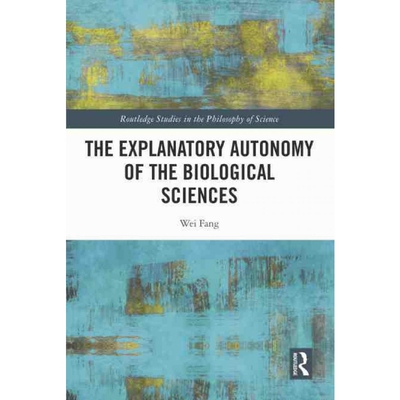 按需印刷TF The Explanatory Autonomy of the Biological Sciences[9780367693510]
