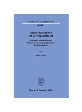 预订【德语】Interessenausgleich im Vertragsarztrecht.:Kollektive und individuelle Interessenwahrungsm?glichkeiten der Ve
