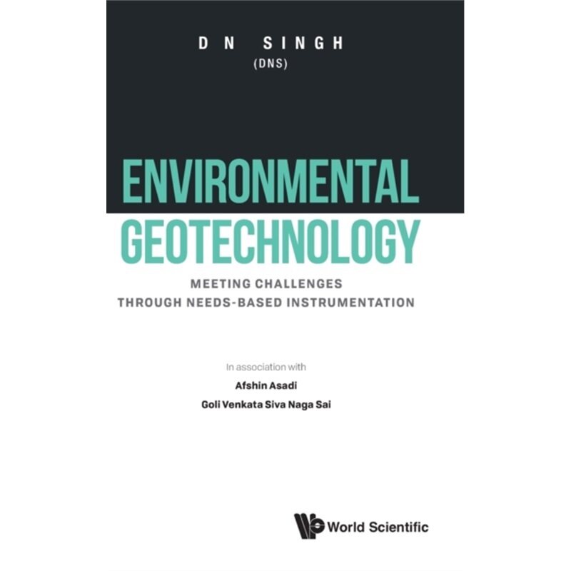 预订不退不换Environmental Geotechnology: Meeting Challenges Through Need-based Instrumentati[9789814583008]