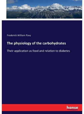 按需印刷The physiology of the carbohydrates[9783337201395]