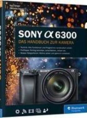 预订【德语】 Sony Alpha 6300:Das Handbuch zur Kamera. Alle Programme und Funktionen kennenlernen