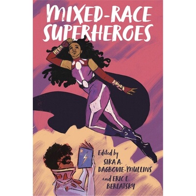 预订不退不换Mixed-Race Superheroes[9781978814592]