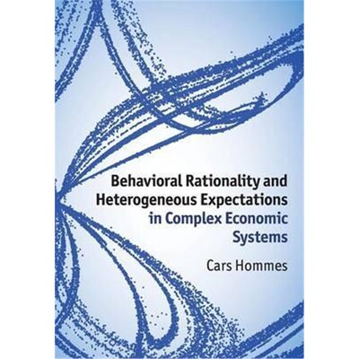按需印刷不退不换Behavioral Rationality and Heterogeneous Expectations in Complex Economic Systems[9781107564978]