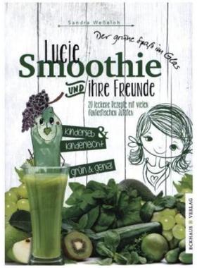 预订【德语】 Lucie Smoothie und ihre Freunde:20 leckere Rezepte mit vielen fantastisch