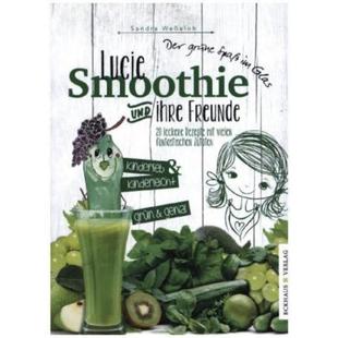 德语 ihre 预订 leckere vielen Smoothie mit Lucie fantastisch und Rezepte Freunde